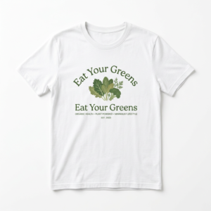 Eat Your Greens graphic T-shirt by The Nourish Wear