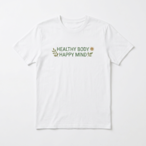 Healthy Body Happy Mind graphic T-shirt by The Nourish Wear